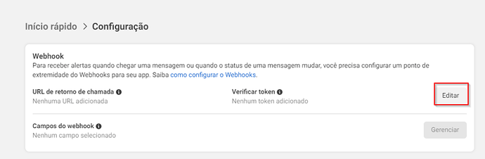 Inicio rápido > Configuração > Configurar Webhooks > Editar
