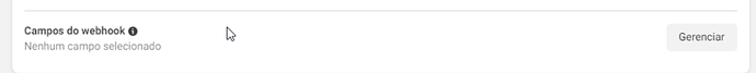 Campos do webhook > Gerenciar